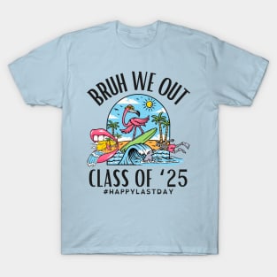 Bruh We Out Class of 2025 T-Shirt